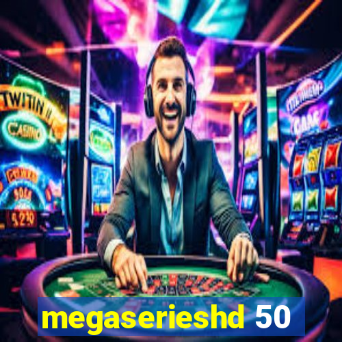 megaserieshd 50